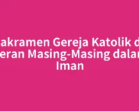 7 Sakramen Gereja Katolik dan Peran Masing-Masing dalam Iman