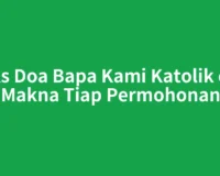 Teks Doa Bapa Kami Katolik dan Makna Tiap Permohonan