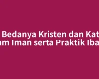 Apa Bedanya Kristen dan Katolik dalam Iman serta Praktik Ibadah