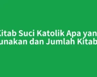 Kitab Suci Katolik Apa yang Digunakan dan Jumlah Kitabnya
