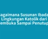 Bagaimana Susunan Ibadat Lingkungan Katolik dari Pembuka Sampai Penutup?