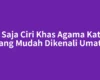 Apa Saja Ciri Khas Agama Katolik yang Mudah Dikenali Umat?
