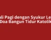 Awali Pagi dengan Syukur Lewat Doa Bangun Tidur Katolik